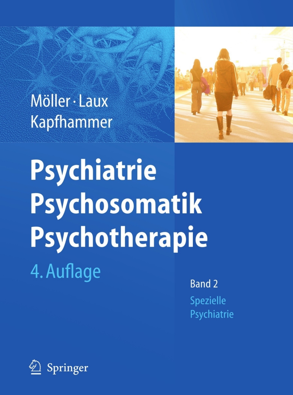 Psychiatrie, Psychosomatik, Psychotherapie Band 1: Allgemeine Psychiatrie Band 2: Spezielle Psychiatrie 4th Edition â€“ PDF/EPUB Version Downloadable