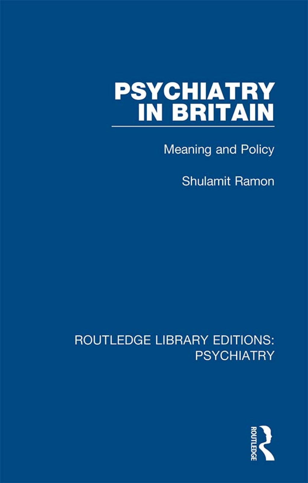 Psychiatry in Britain Meaning and Policy 1st Edition â€“ PDF/EPUB Version Downloadable