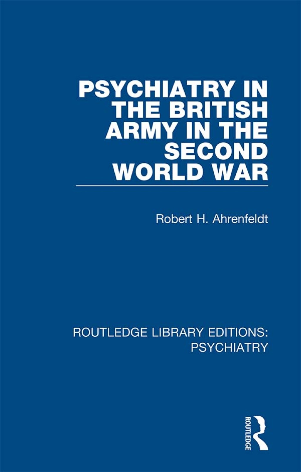 Psychiatry in the British Army in the Second World War 1st Edition â€“ PDF/EPUB Version Downloadable