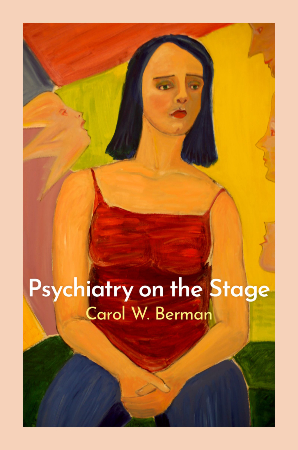 Psychiatry on the Stage How Plays Can Enhance Our Understanding of Psychiatric Conditions  â€“ PDF/EPUB Version Downloadable
