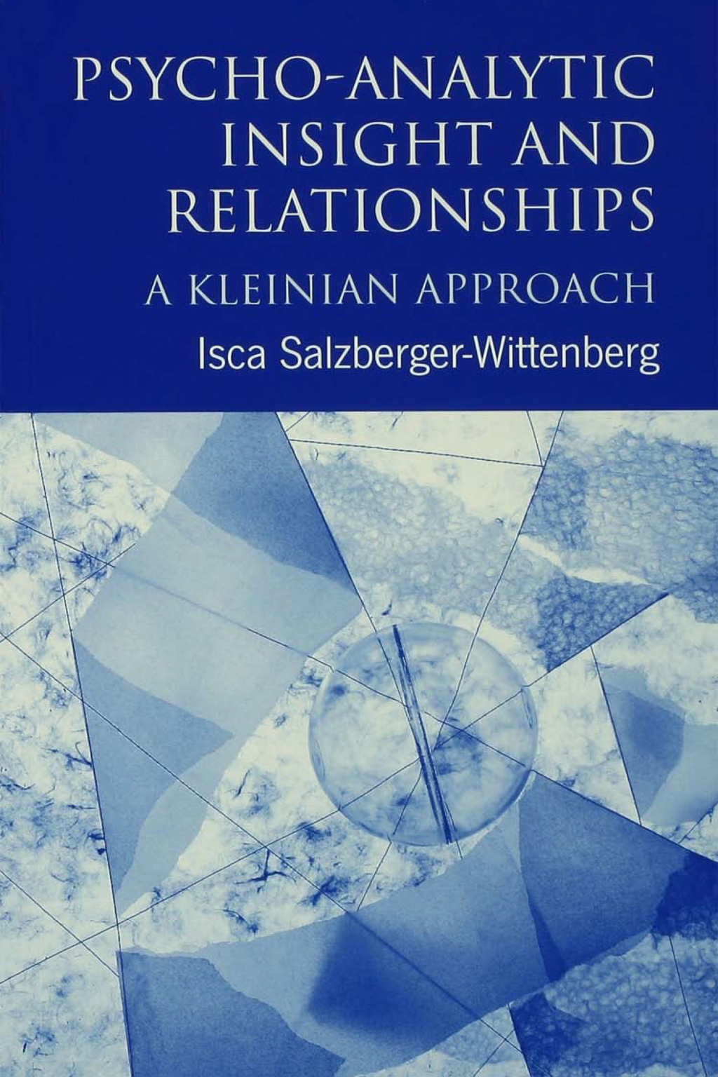 Psycho-Analytic Insight and Relationships A Kleinian Approach 1st Edition â€“ PDF/EPUB Version Downloadable