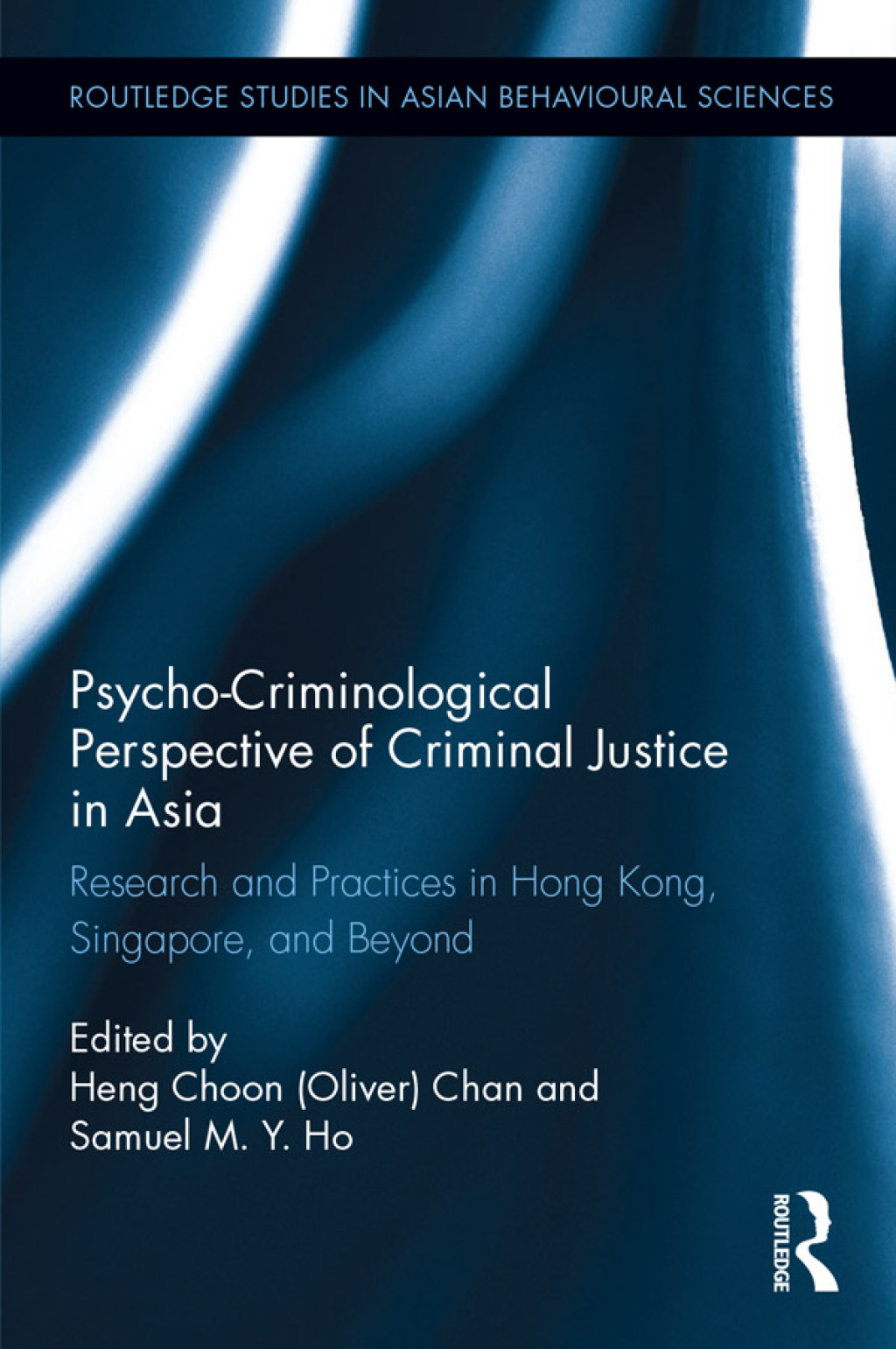 Psycho-Criminological Perspective of Criminal Justice in Asia Research and Practices in Hong Kong, Singapore, and Beyond 1st Edition â€“ PDF/EPUB Version Downloadable
