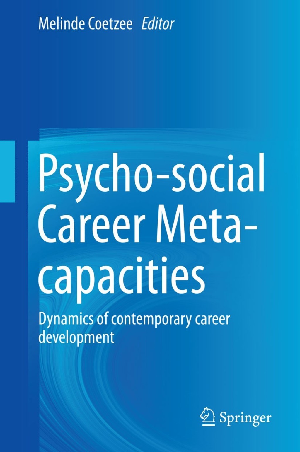 Psycho-social Career Meta-capacities Dynamics of contemporary career development  â€“ PDF/EPUB Version Downloadable