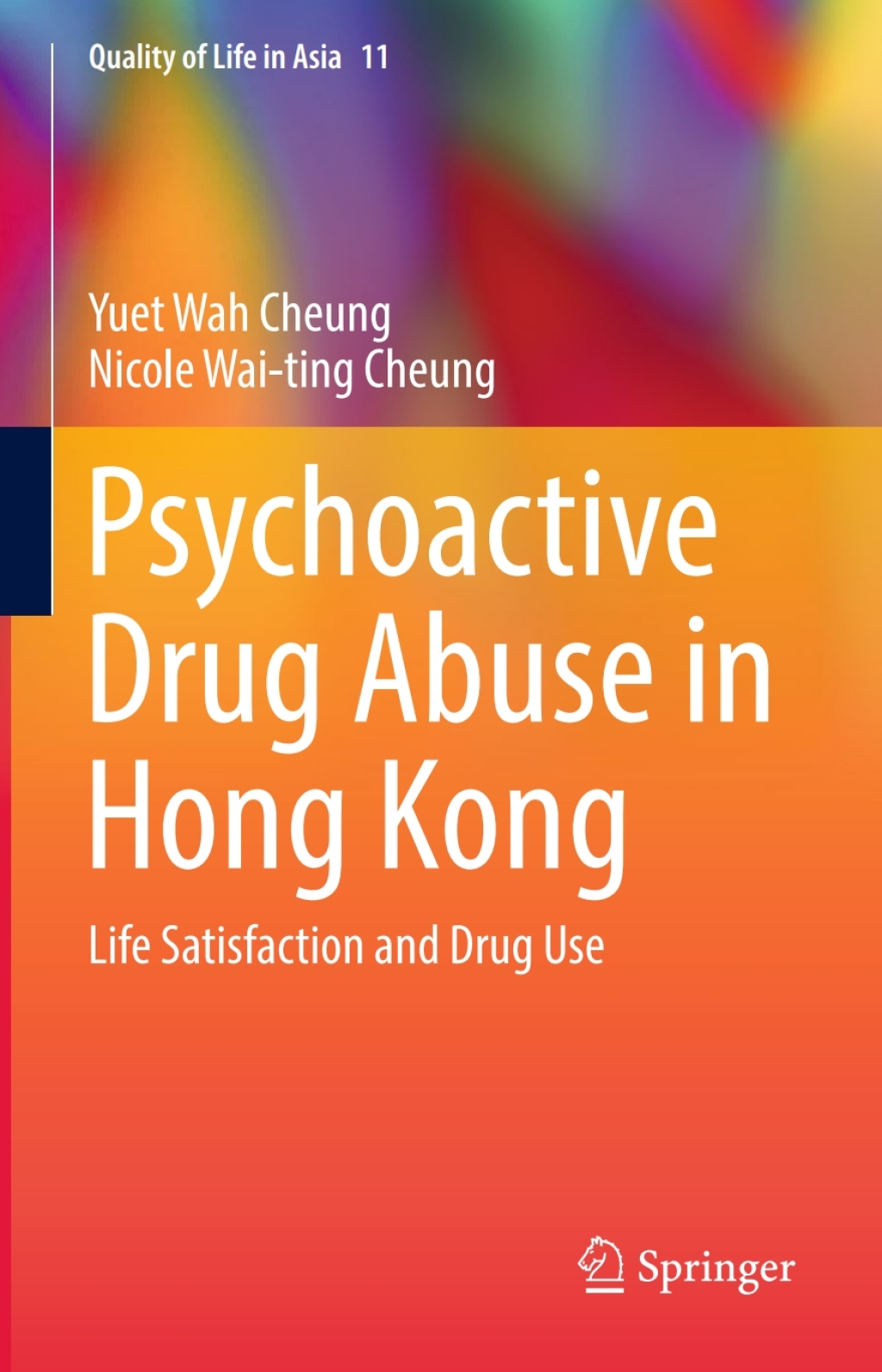 Psychoactive Drug Abuse in Hong Kong Life Satisfaction and Drug Use  â€“ PDF/EPUB Version Downloadable