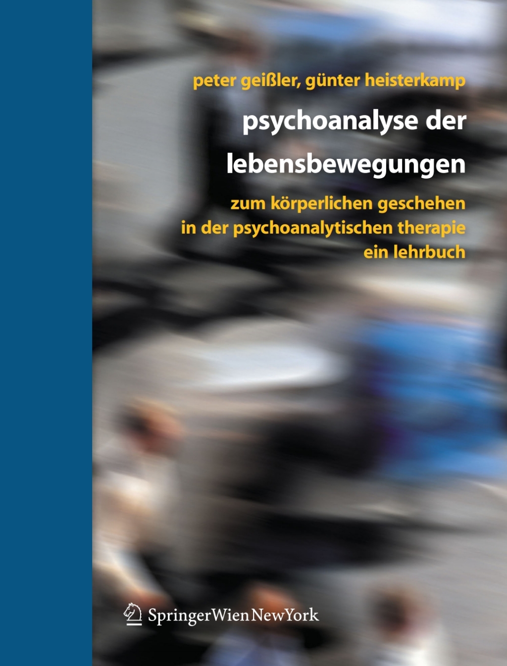 Psychoanalyse der Lebensbewegungen Zum kÃ¶rperlichen Geschehen in der psychoanalytischen Therapie - Ein Lehrbuch 1st Edition â€“ PDF/EPUB Version Downloadable