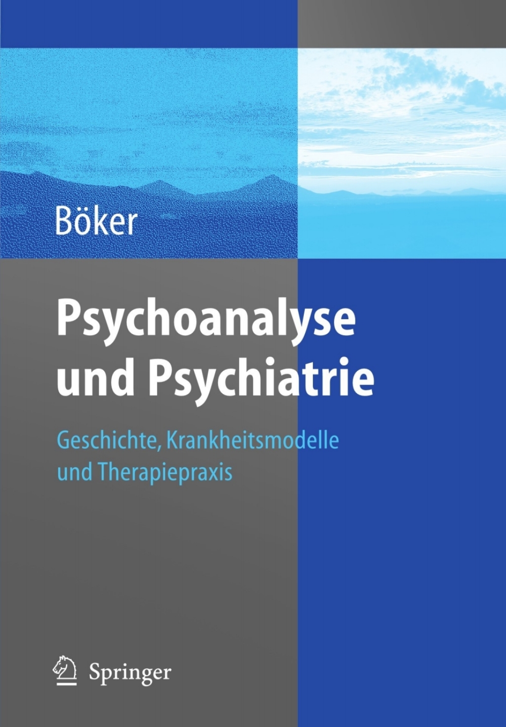 Psychoanalyse und Psychiatrie Geschichte, Krankheitsmodelle und Therapiepraxis 1st Edition â€“ PDF/EPUB Version Downloadable