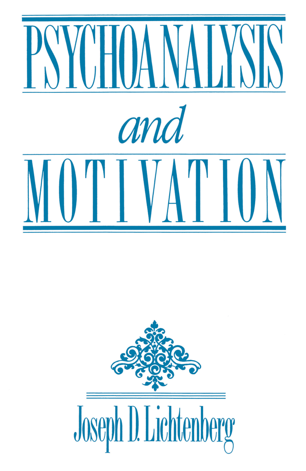 Psychoanalysis and Motivation 1st Edition â€“ PDF/EPUB Version Downloadable