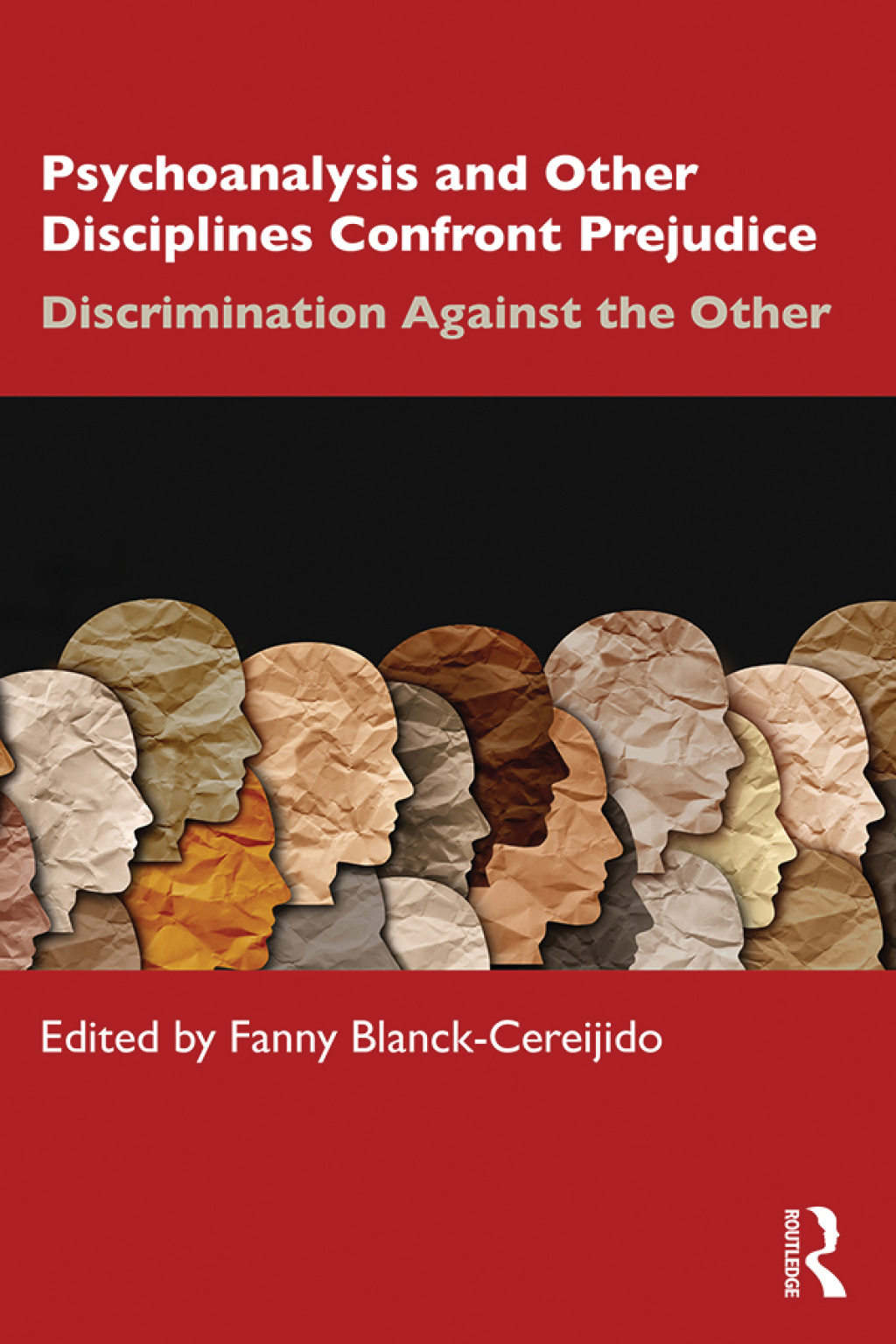 Psychoanalysis and Other Disciplines Confront Prejudice Discrimination Against the Other 1st Edition â€“ PDF/EPUB Version Downloadable