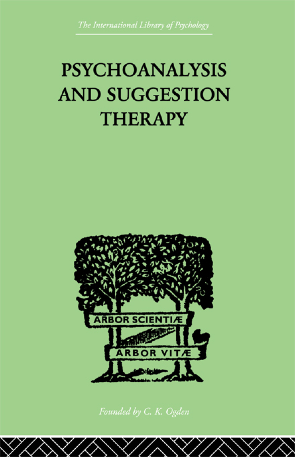 Psychoanalysis And Suggestion Therapy Their Technique, Applications, Results, Limits, Dangers And 1st Edition â€“ PDF/EPUB Version Downloadable