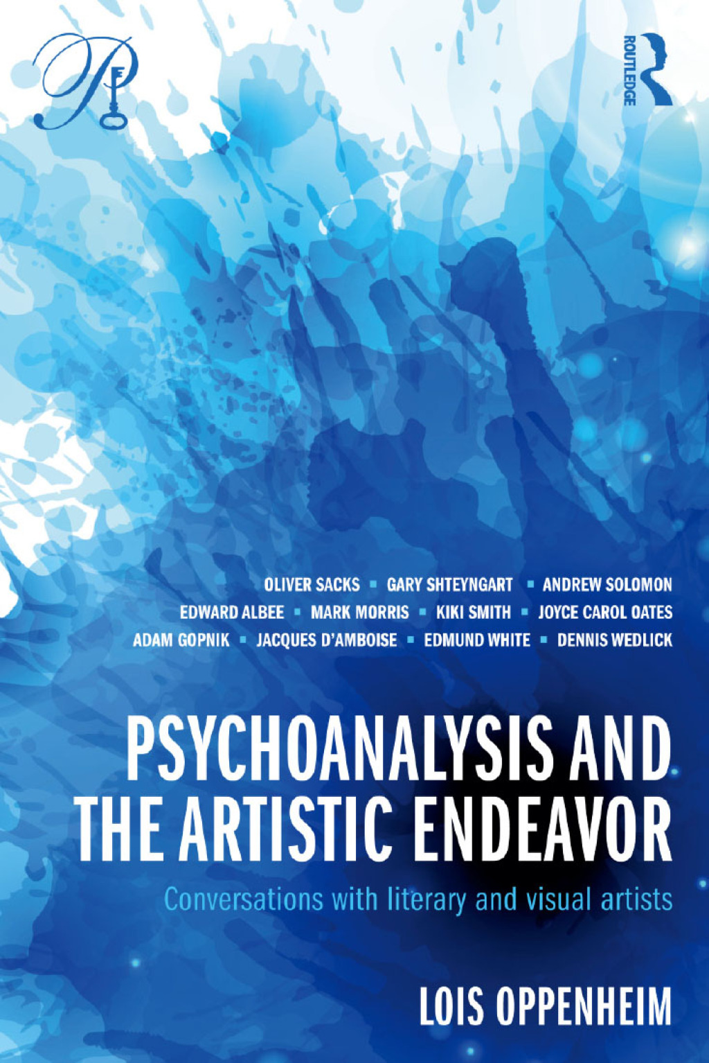 Psychoanalysis and the Artistic Endeavor Conversations with literary and visual artists 1st Edition â€“ PDF/EPUB Version Downloadable
