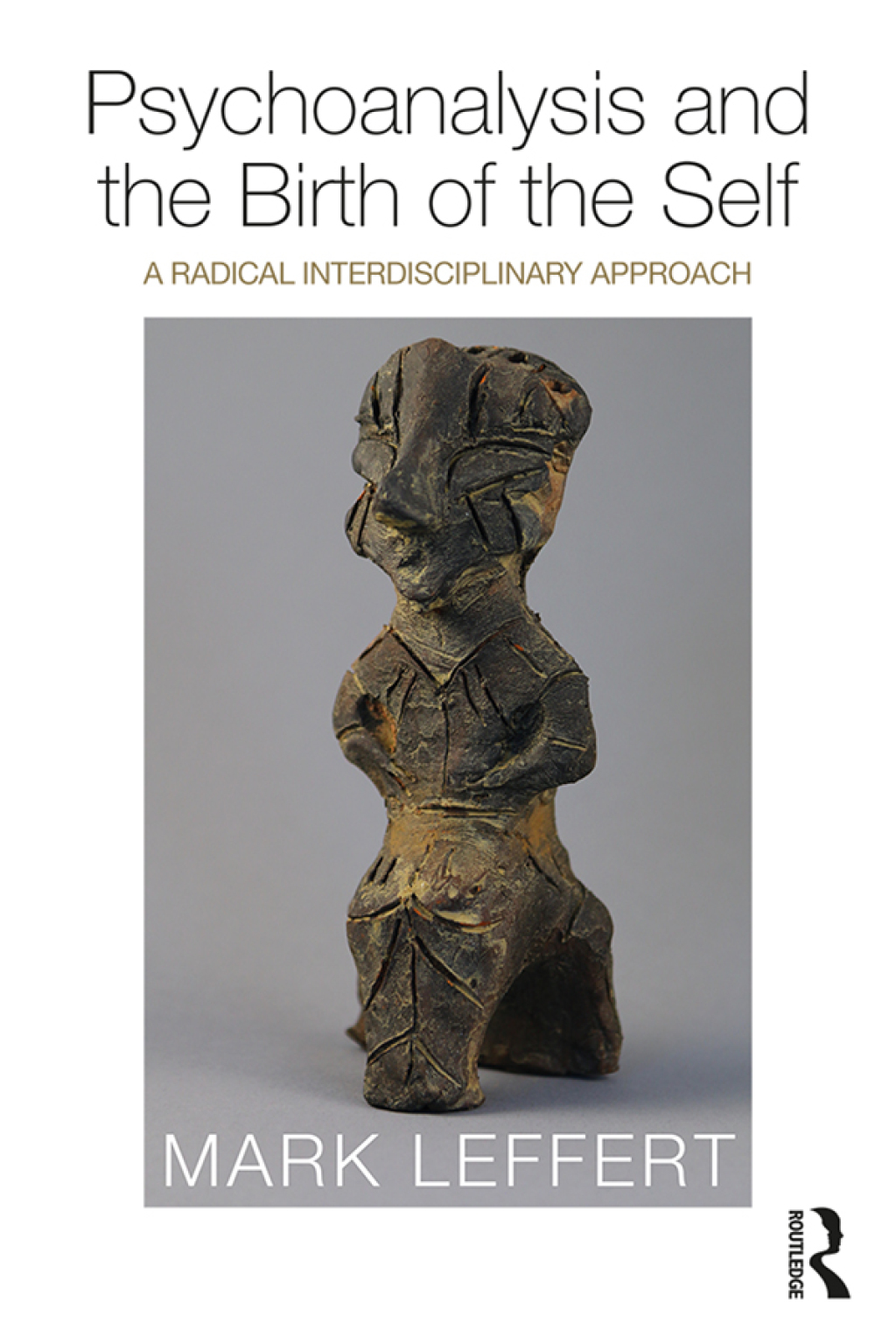 Psychoanalysis and the Birth of the Self A Radical Interdisciplinary Approach 1st Edition â€“ PDF/EPUB Version Downloadable