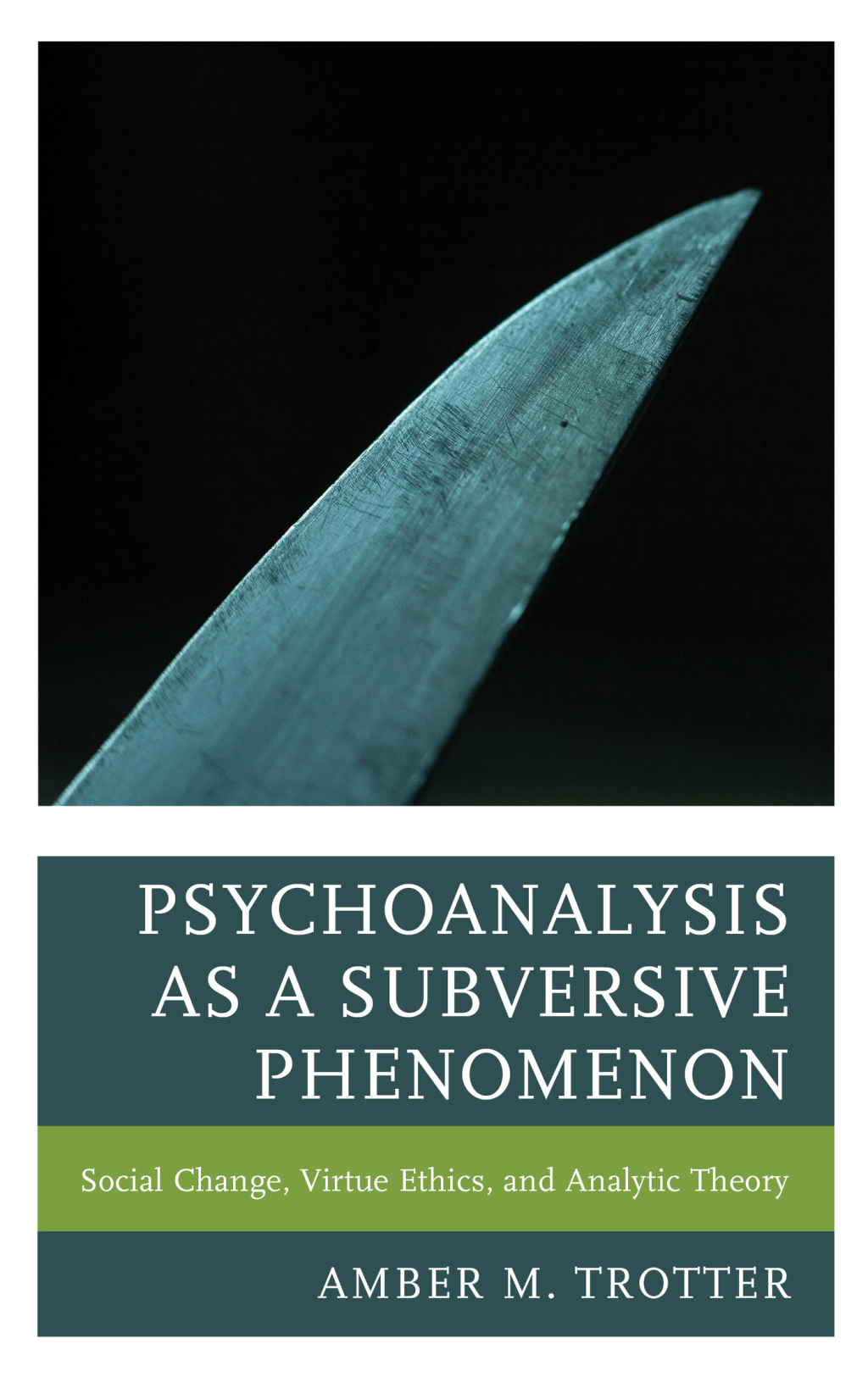 Psychoanalysis as a Subversive Phenomenon Social Change, Virtue Ethics, and Analytic Theory 1st Edition â€“ PDF/EPUB Version Downloadable
