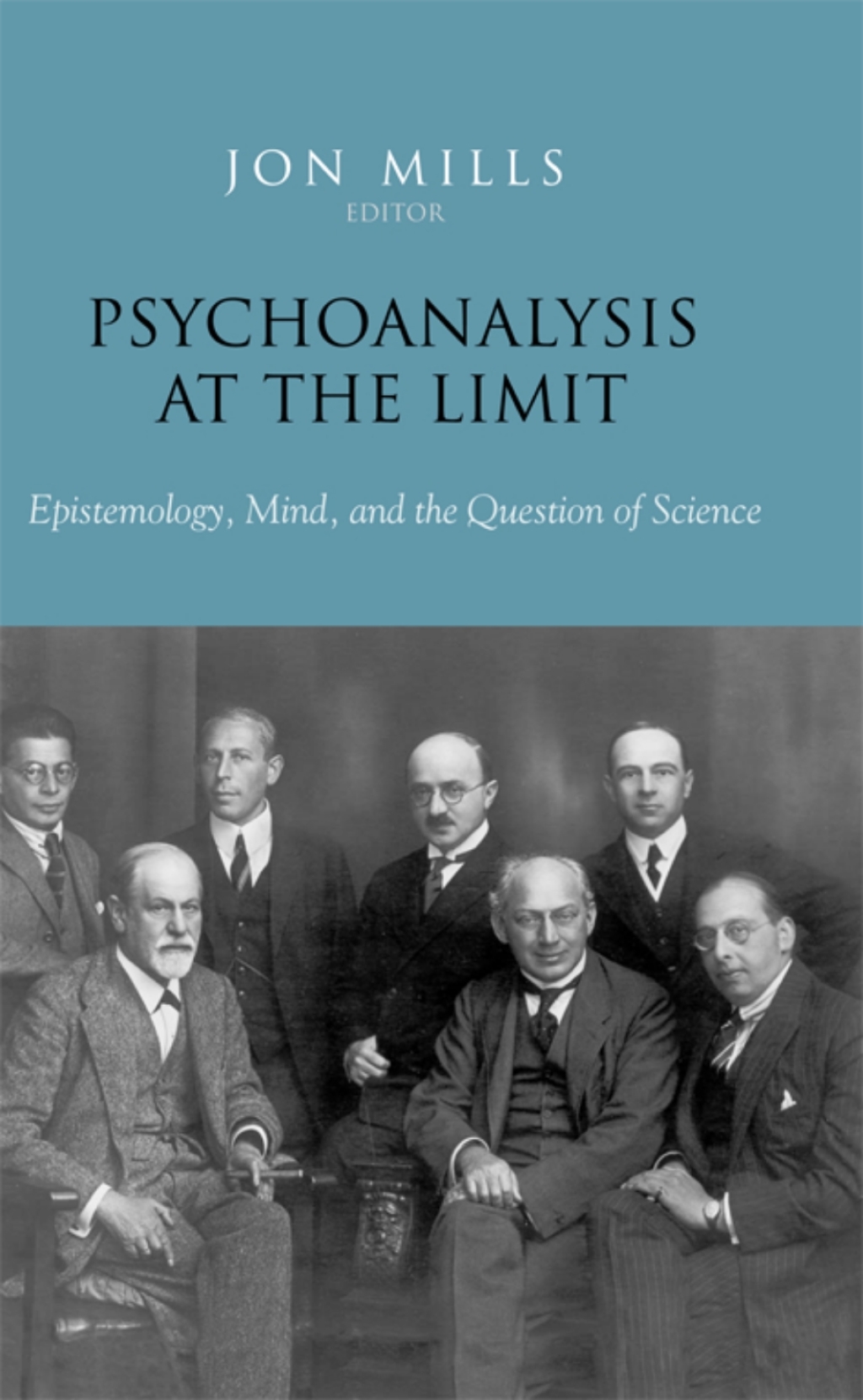 Psychoanalysis at the Limit Epistemology, Mind, and the Question of Science - (PDF/EPUB Version)