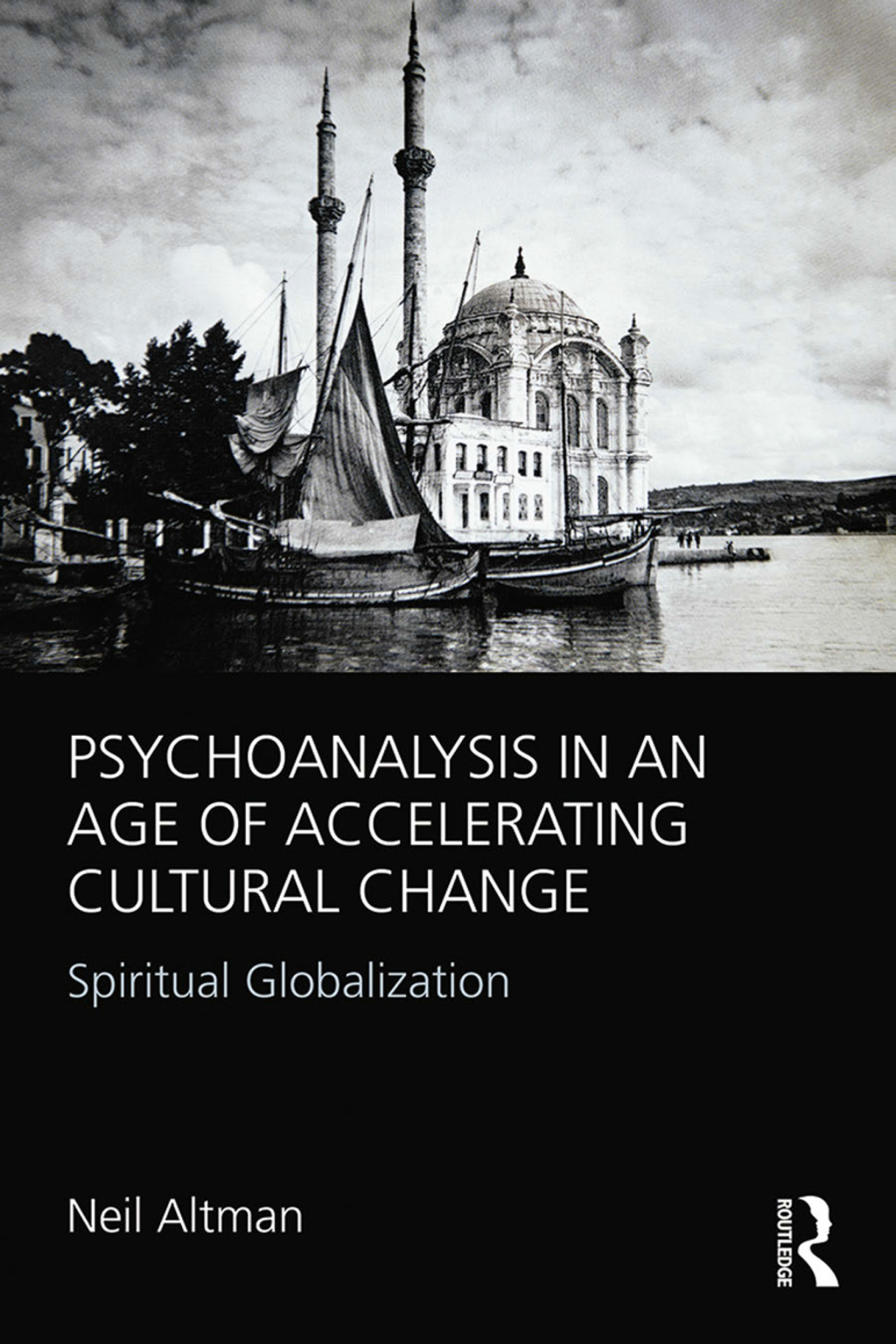 Psychoanalysis in an Age of Accelerating Cultural Change Spiritual Globalization 1st Edition â€“ PDF/EPUB Version Downloadable