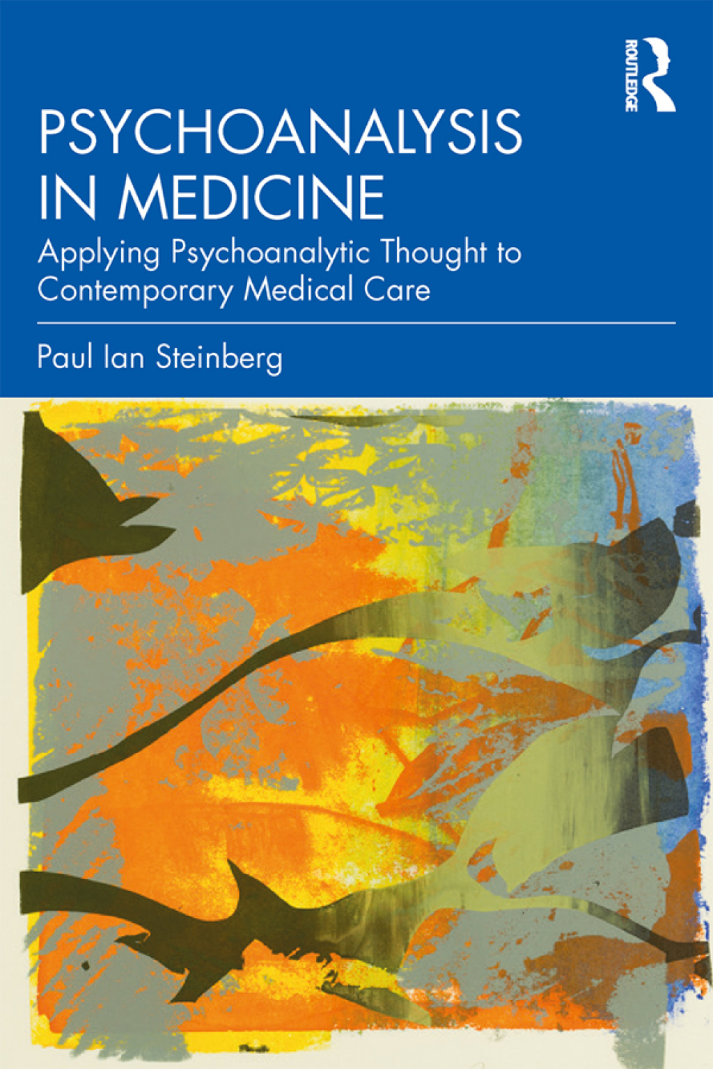 Psychoanalysis in Medicine Applying Psychoanalytic Thought to Contemporary Medical Care 1st Edition â€“ PDF/EPUB Version Downloadable