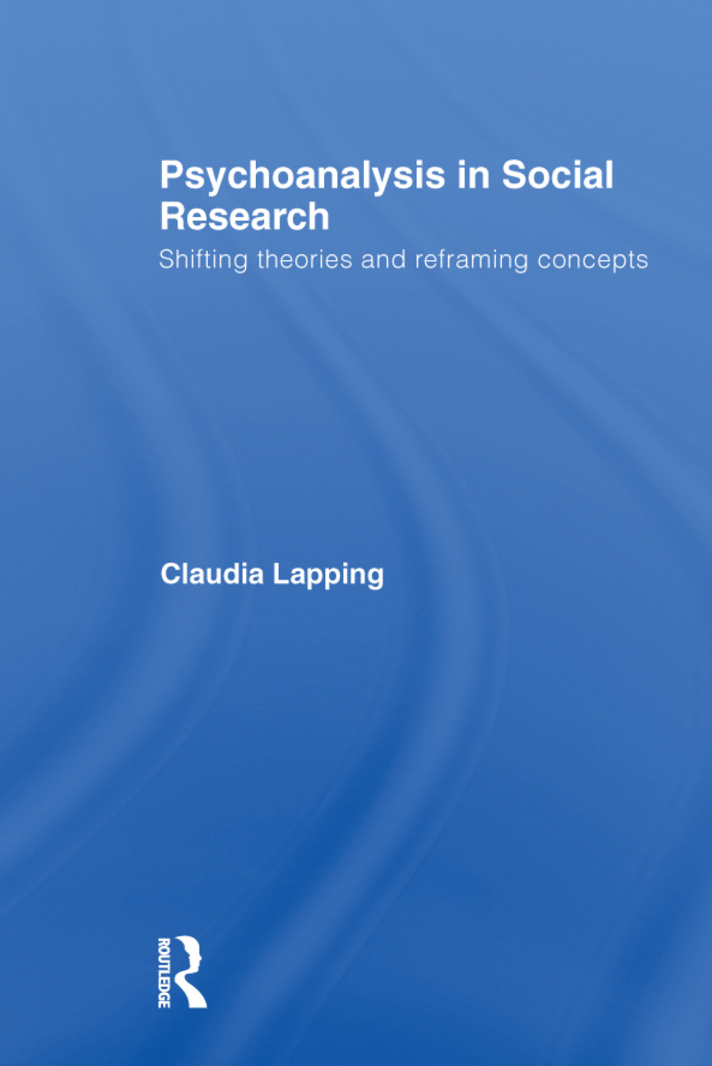Psychoanalysis in Social Research Shifting theories and reframing concepts 1st Edition â€“ PDF/EPUB Version Downloadable