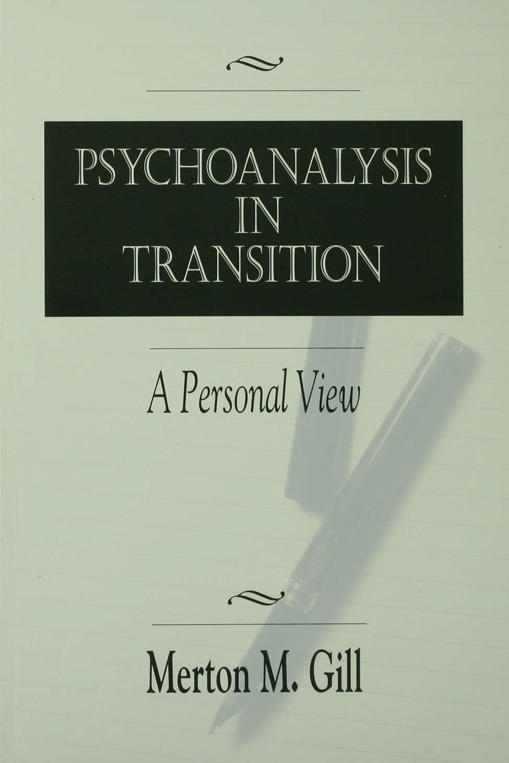 Psychoanalysis in Transition A Personal View 1st Edition â€“ PDF/EPUB Version Downloadable