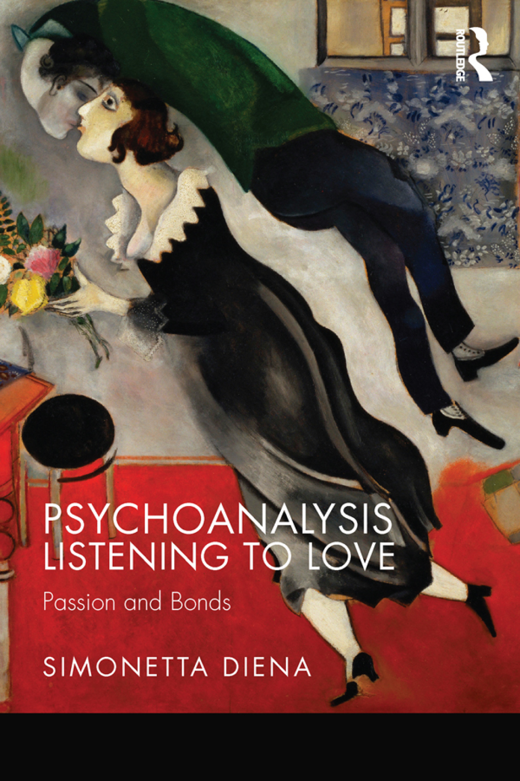 Psychoanalysis Listening to Love Passion and Bonds 1st Edition â€“ PDF/EPUB Version Downloadable