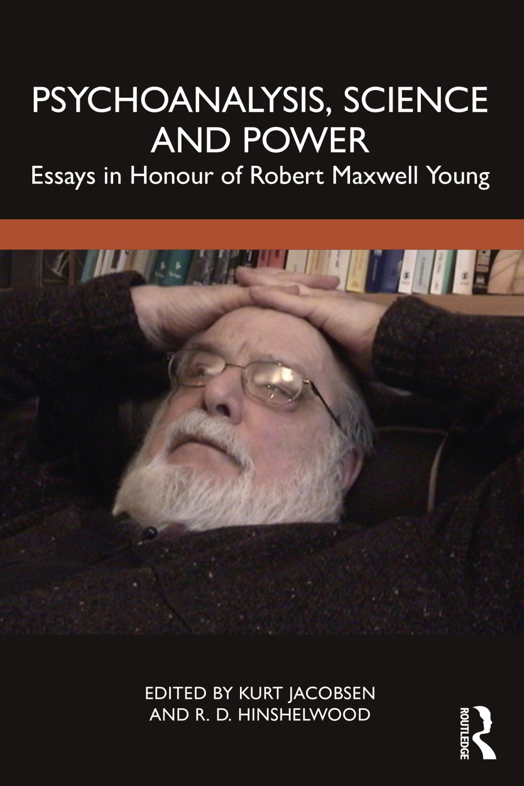 Psychoanalysis, Science and Power Essays in Honour of Robert Maxwell Young 1st Edition â€“ PDF/EPUB Version Downloadable