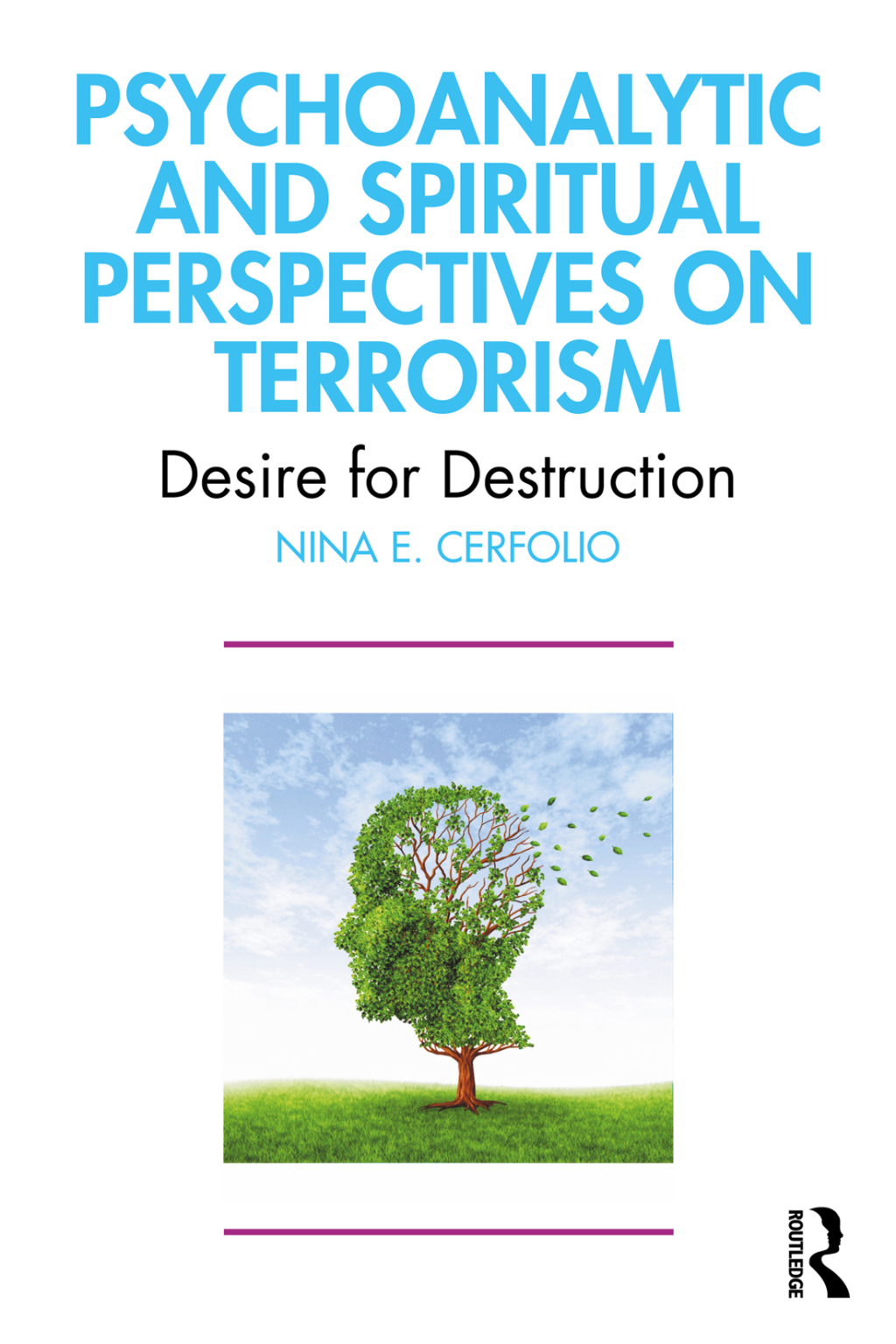 Psychoanalytic and Spiritual Perspectives on Terrorism Desire for Destruction 1st Edition â€“ PDF/EPUB Version Downloadable