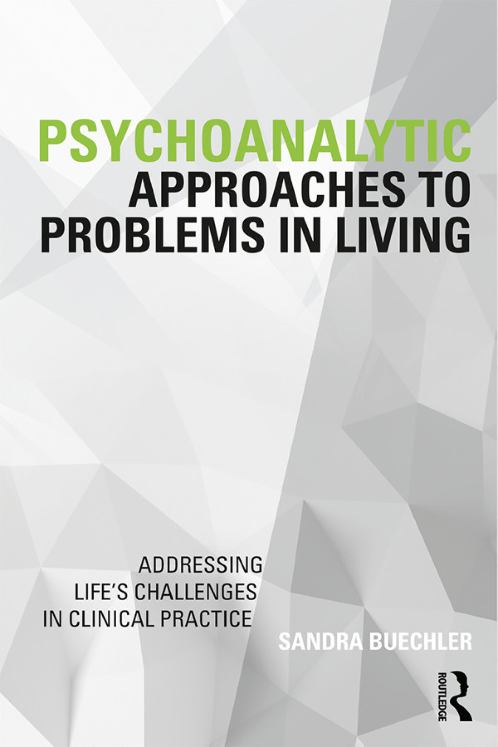 Psychoanalytic Approaches to Problems in Living Addressing Life's Challenges in Clinical Practice 1st Edition â€“ PDF/EPUB Version Downloadable