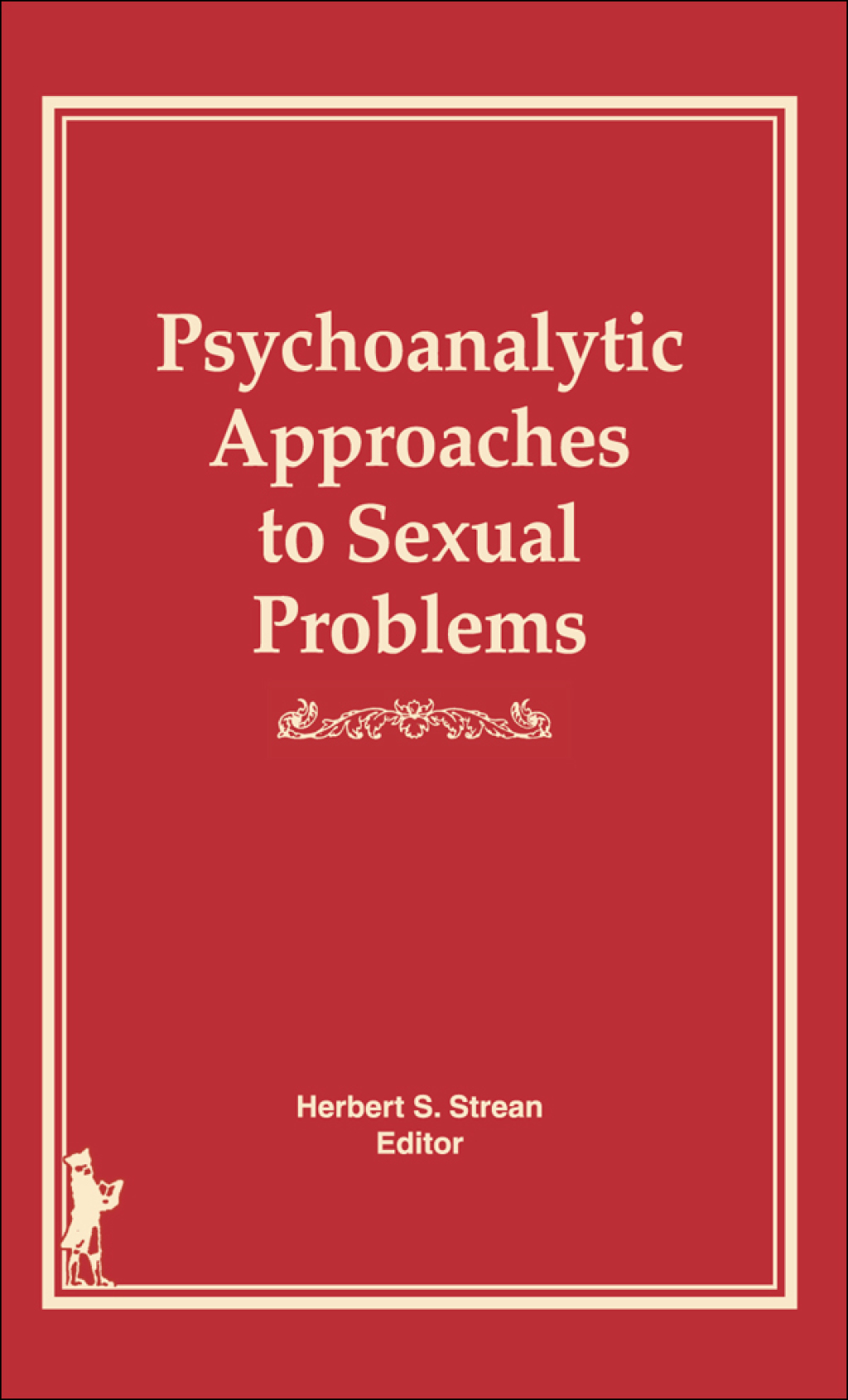 Psychoanalytic Approaches to Sexual Problems 1st Edition â€“ PDF/EPUB Version Downloadable