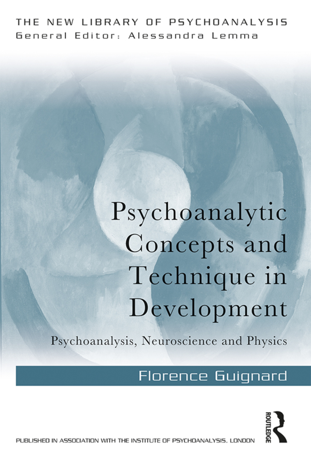 Psychoanalytic Concepts and Technique in Development Psychoanalysis, Neuroscience and Physics 1st Edition â€“ PDF/EPUB Version Downloadable