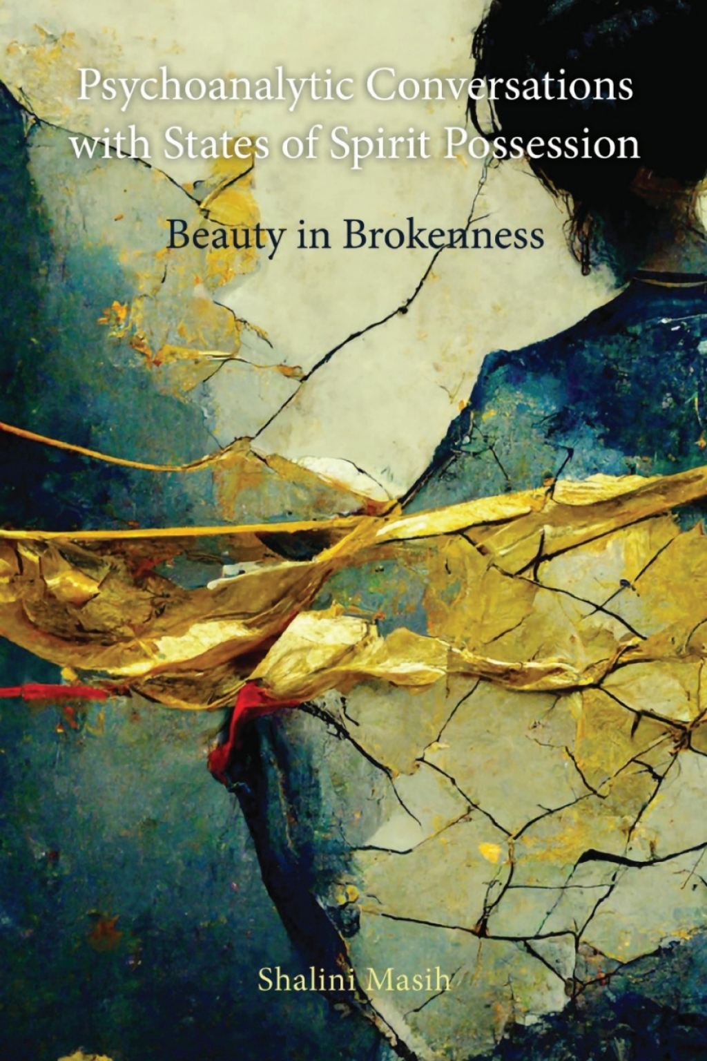 Psychoanalytic Conversations with States of Spirit Possession Beauty in Brokenness 1st Edition â€“ PDF/EPUB Version Downloadable