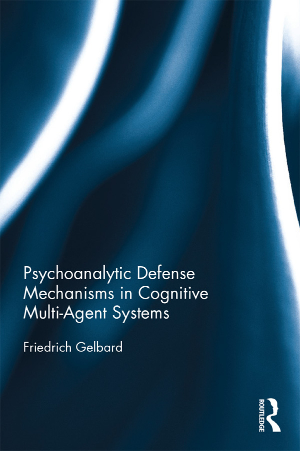Psychoanalytic Defense Mechanisms in Cognitive Multi-Agent Systems 1st Edition â€“ PDF/EPUB Version Downloadable