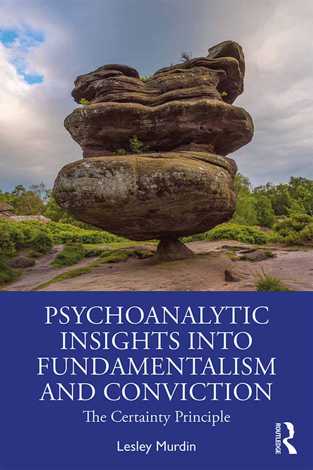 Psychoanalytic Insights into Fundamentalism and Conviction The Certainty Principle 1st Edition â€“ PDF/EPUB Version Downloadable