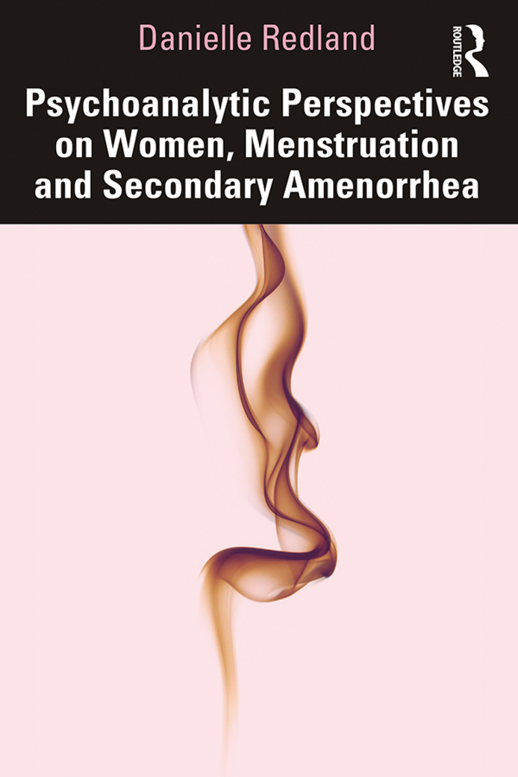 Psychoanalytic Perspectives on Women, Menstruation and Secondary Amenorrhea 1st Edition â€“ PDF/EPUB Version Downloadable