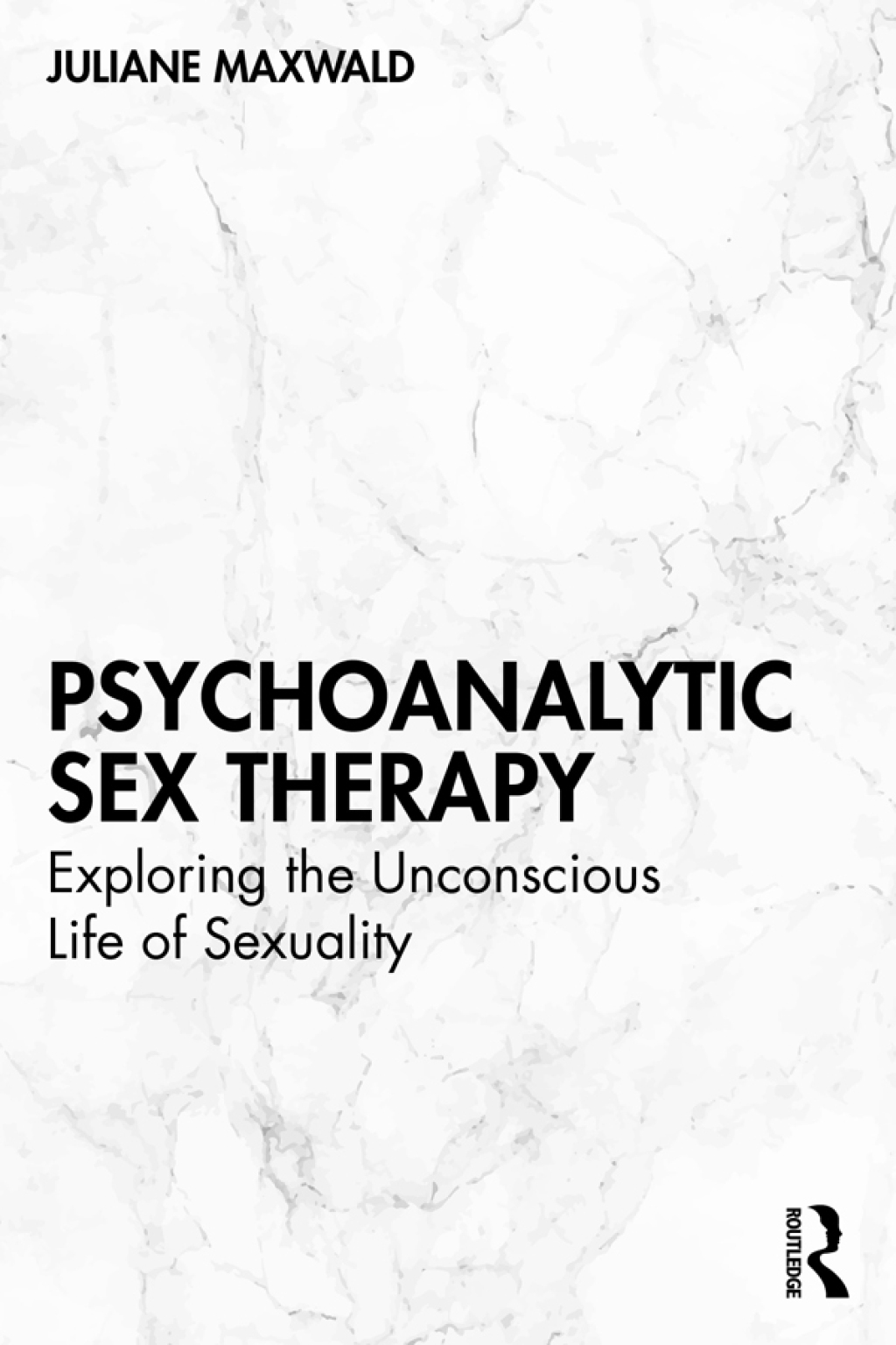 Psychoanalytic Sex Therapy Exploring the Unconscious Life of Sexuality 1st Edition â€“ PDF/EPUB Version Downloadable