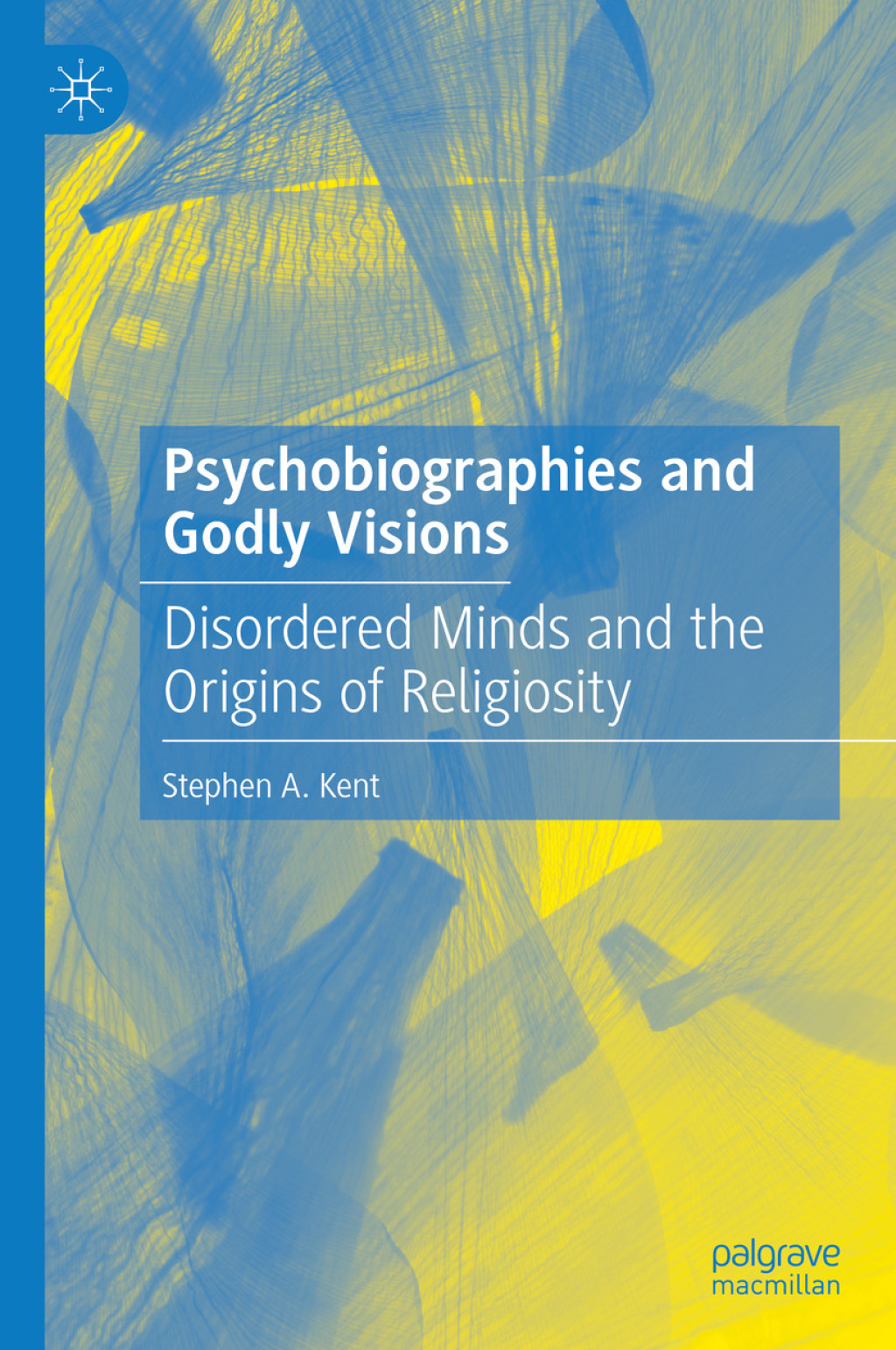 Psychobiographies and Godly Visions Disordered Minds and the Origins of Religiosity  â€“ PDF/EPUB Version Downloadable