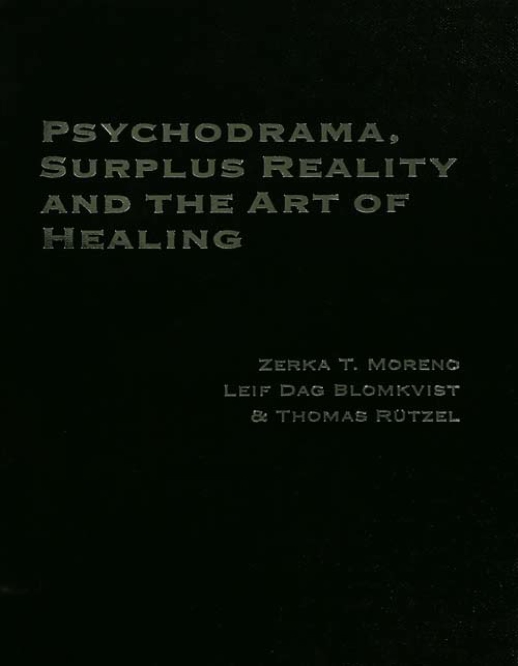 Psychodrama, Surplus Reality and the Art of Healing 1st Edition â€“ PDF/EPUB Version Downloadable