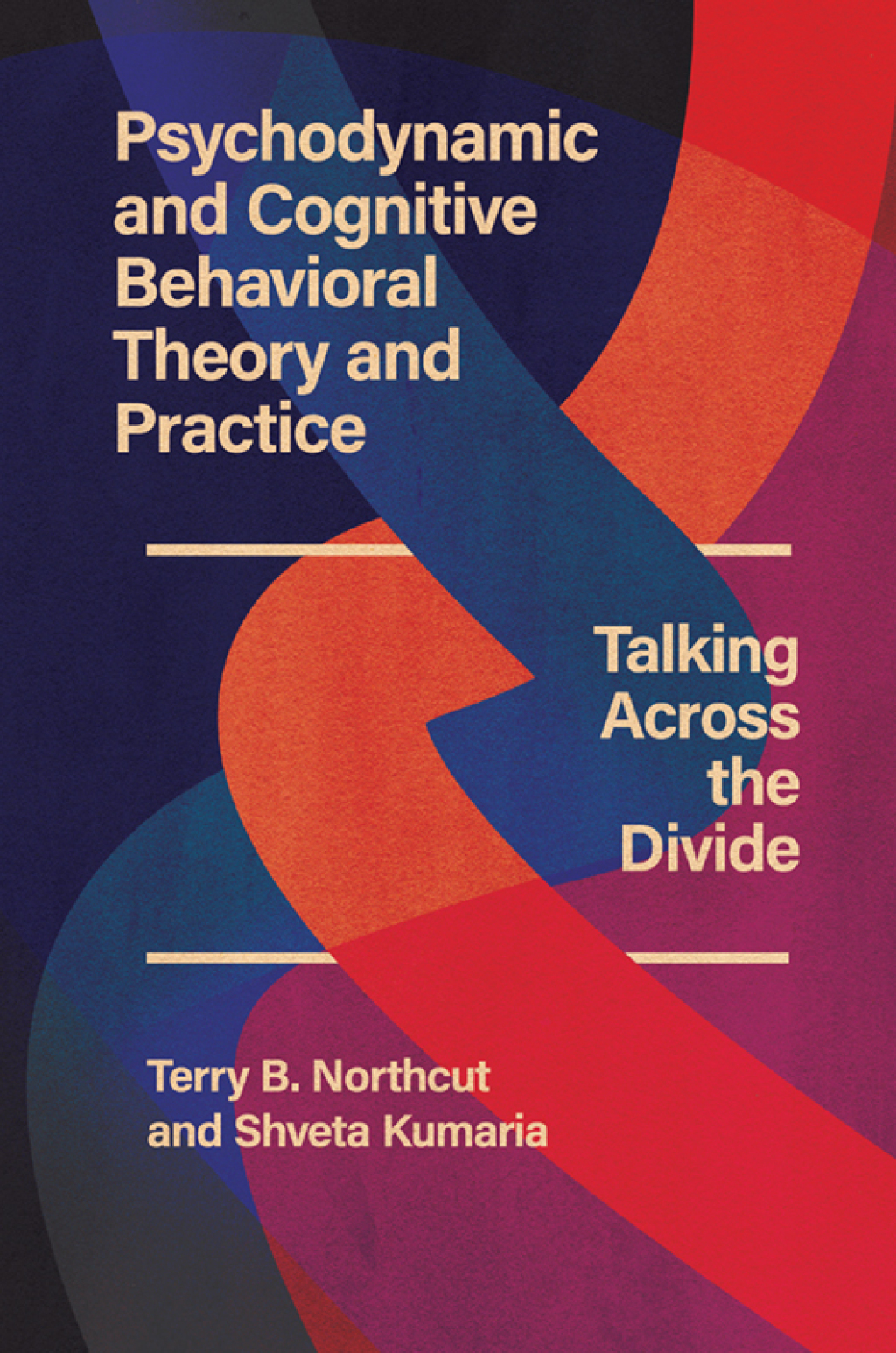 Psychodynamic and Cognitive Behavioral Theory and Practice Talking Across the Divide 1st Edition â€“ PDF/EPUB Version Downloadable