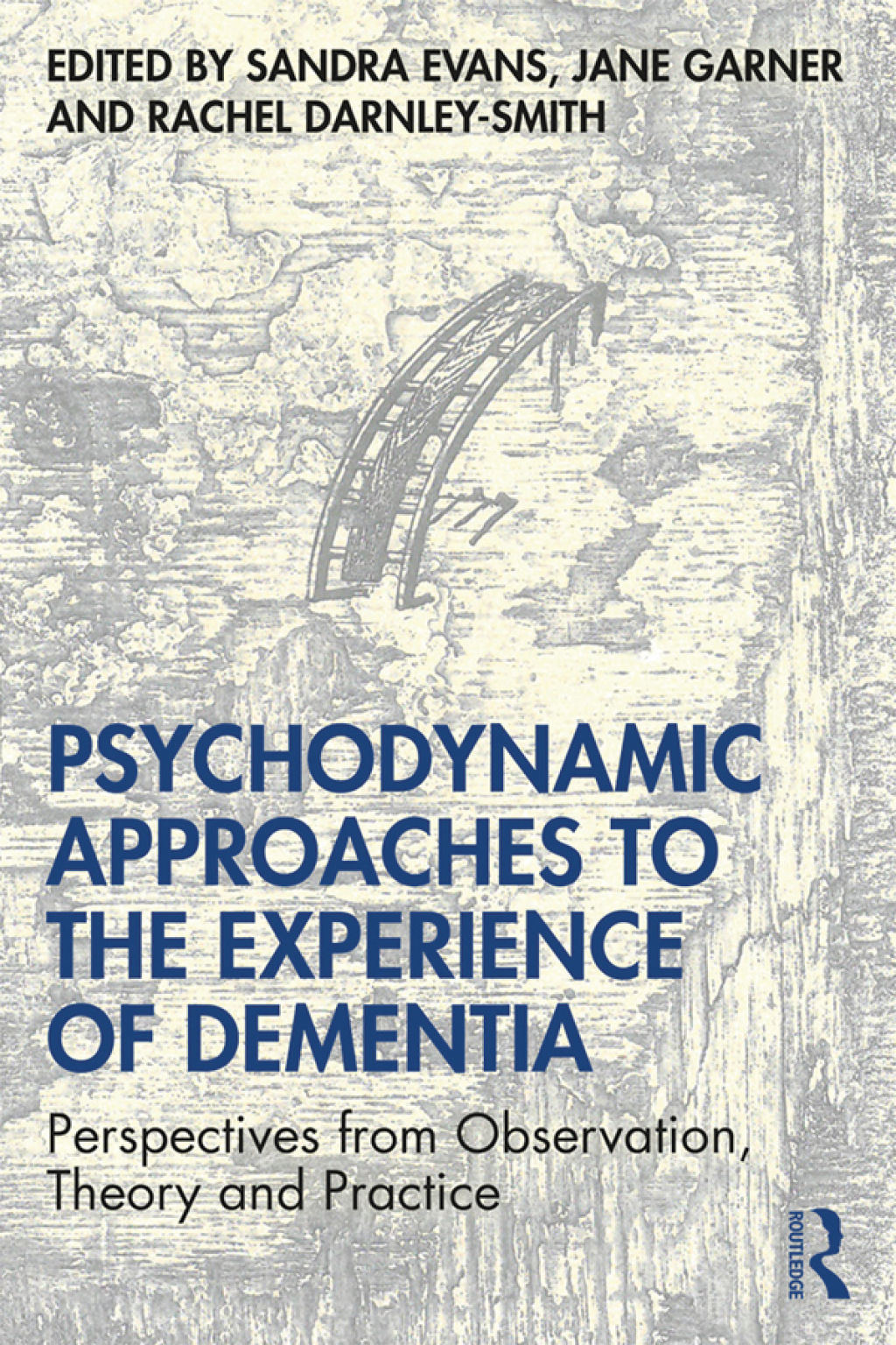 Psychodynamic Approaches to the Experience of Dementia Perspectives from Observation, Theory and Practice 1st Edition â€“ PDF/EPUB Version Downloadable