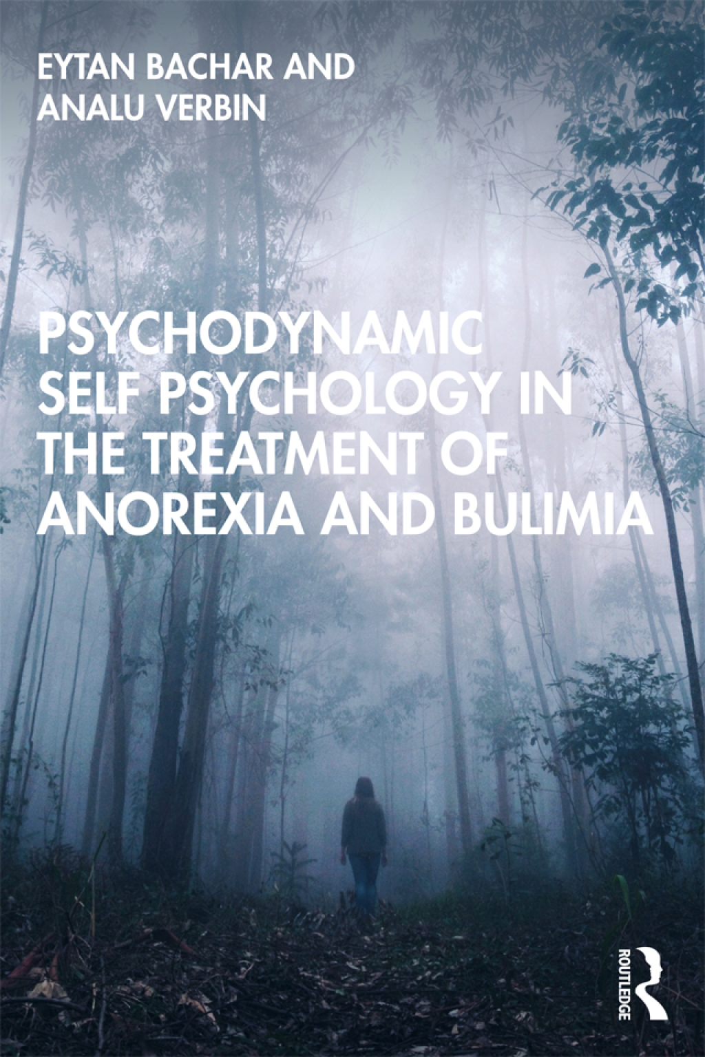 Psychodynamic Self Psychology in the Treatment of Anorexia and Bulimia 1st Edition â€“ PDF/EPUB Version Downloadable