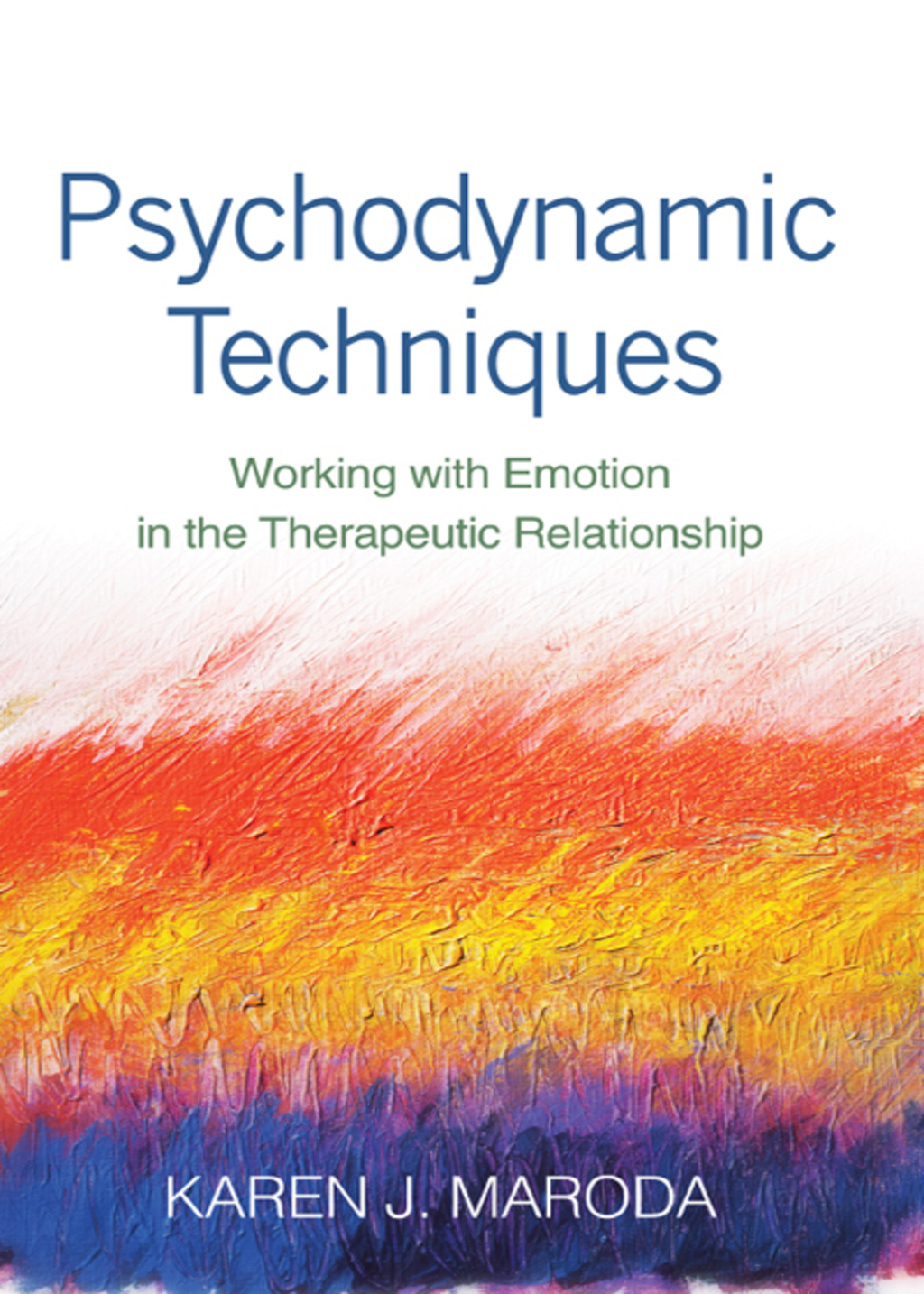 Psychodynamic Techniques Working with Emotion in the Therapeutic Relationship 1st Edition â€“ PDF/EPUB Version Downloadable