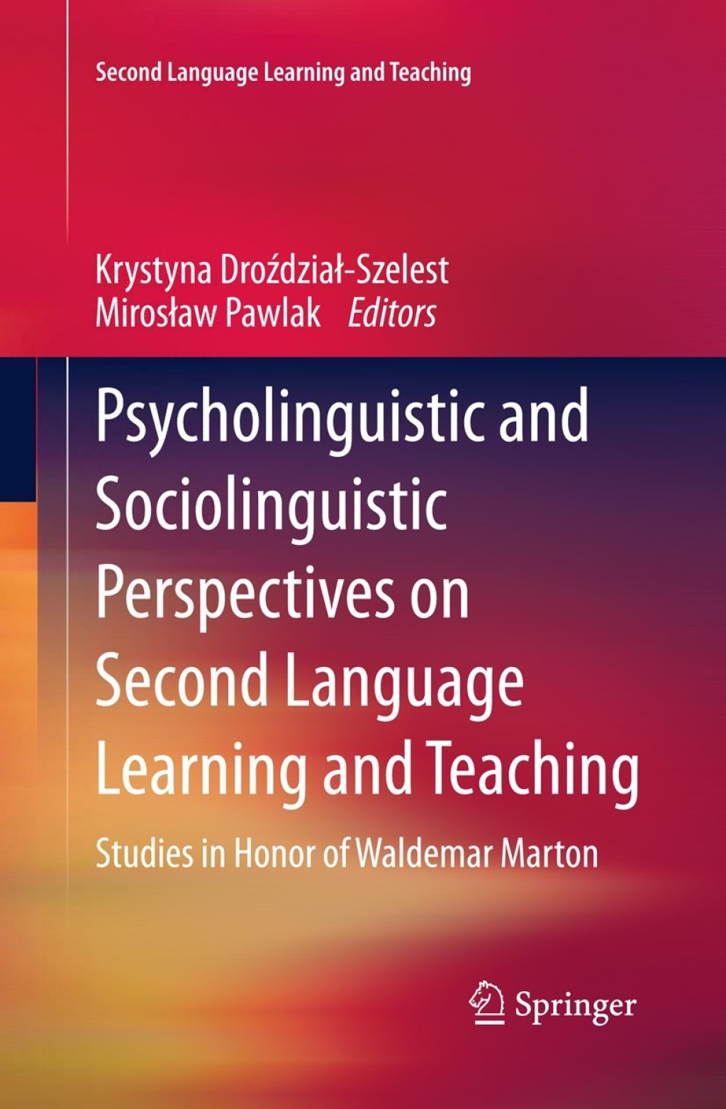 Psycholinguistic and Sociolinguistic Perspectives on Second Language Learning and Teaching Studies in Honor of Waldemar Marton  â€“ PDF/EPUB Version Downloadable