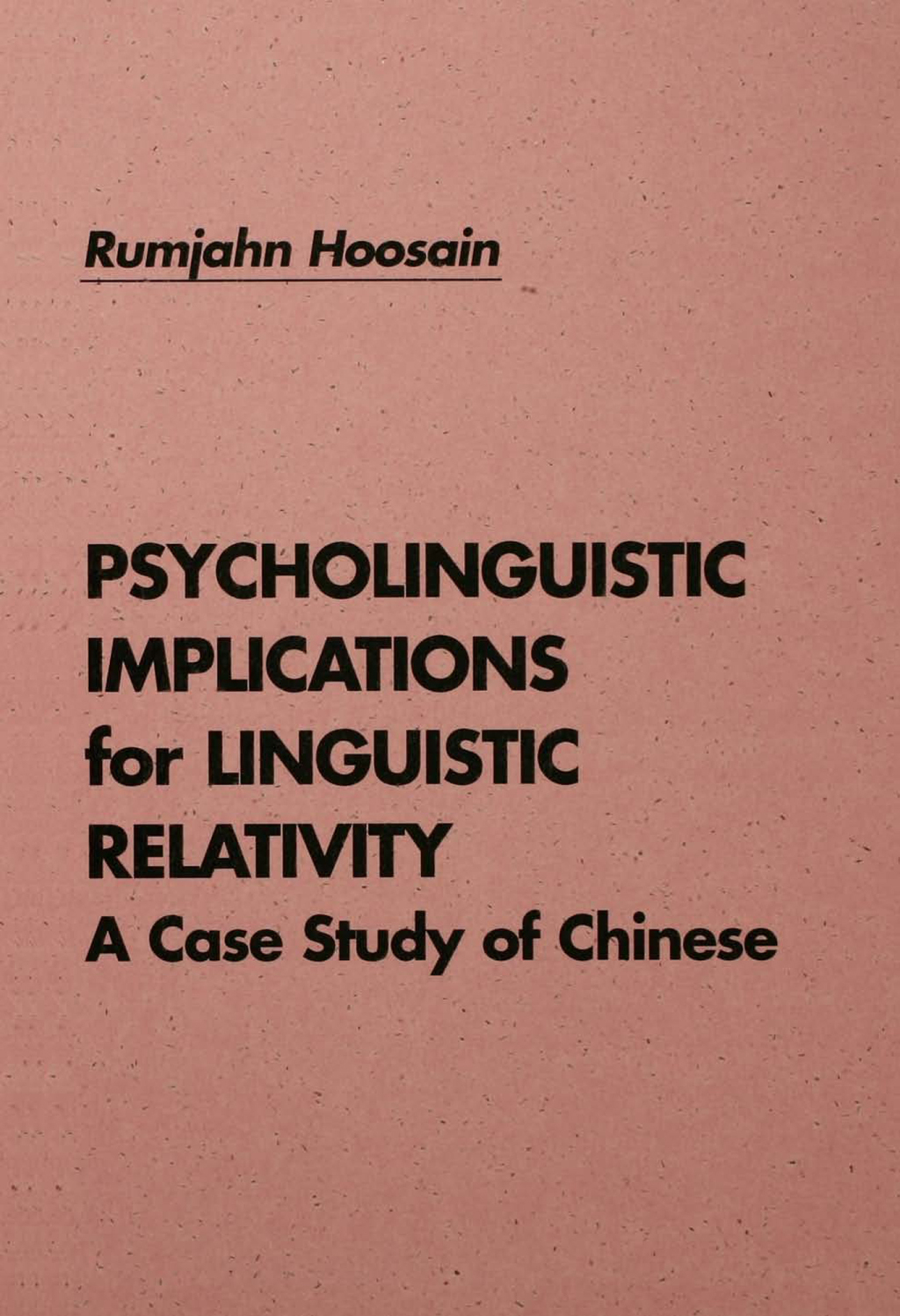 Psycholinguistic Implications for Linguistic Relativity A Case Study of Chinese 1st Edition â€“ PDF/EPUB Version Downloadable