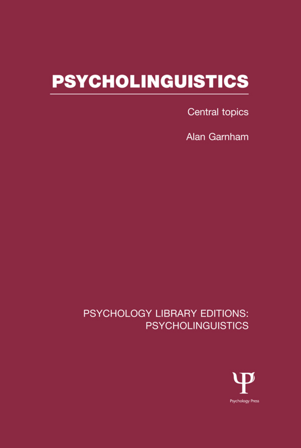 Psycholinguistics (PLE: Psycholinguistics) Central Topics 1st Edition â€“ PDF/EPUB Version Downloadable