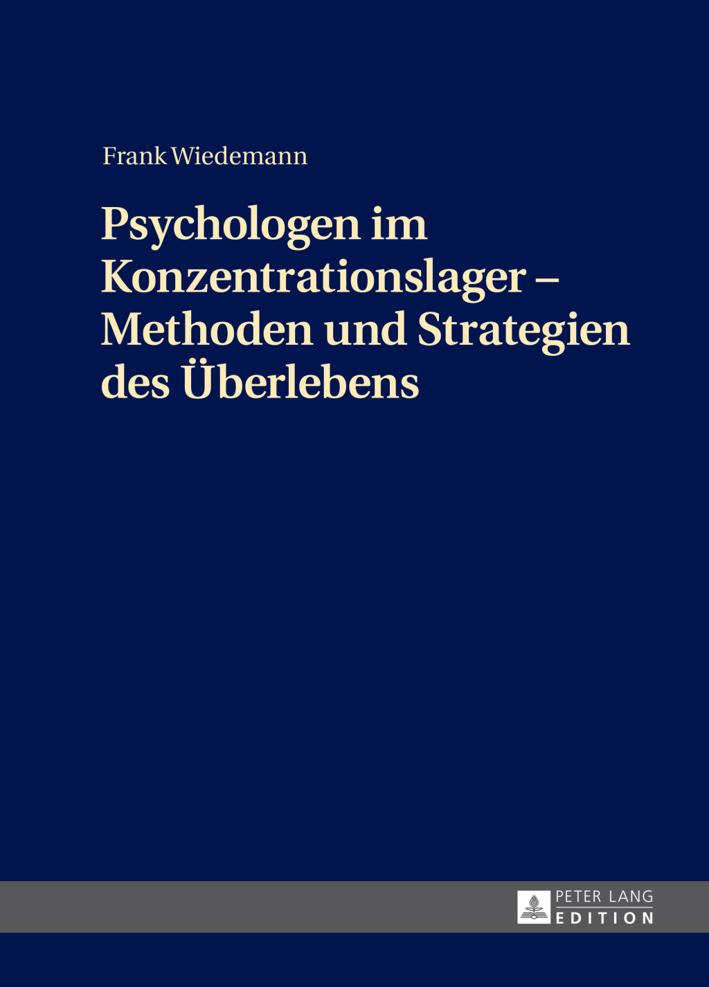 Psychologen im Konzentrationslager â€“ Methoden und Strategien des Ueberlebens 1st Edition â€“ PDF/EPUB Version Downloadable