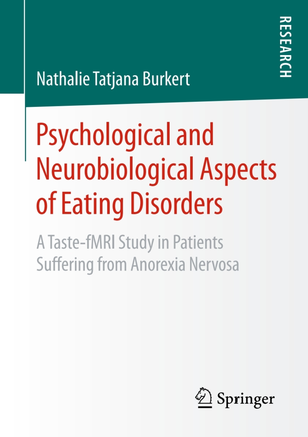Psychological and Neurobiological Aspects of Eating Disorders A Taste-fMRI Study in Patients Suffering from Anorexia Nervosa  â€“ PDF/EPUB Version Downloadable