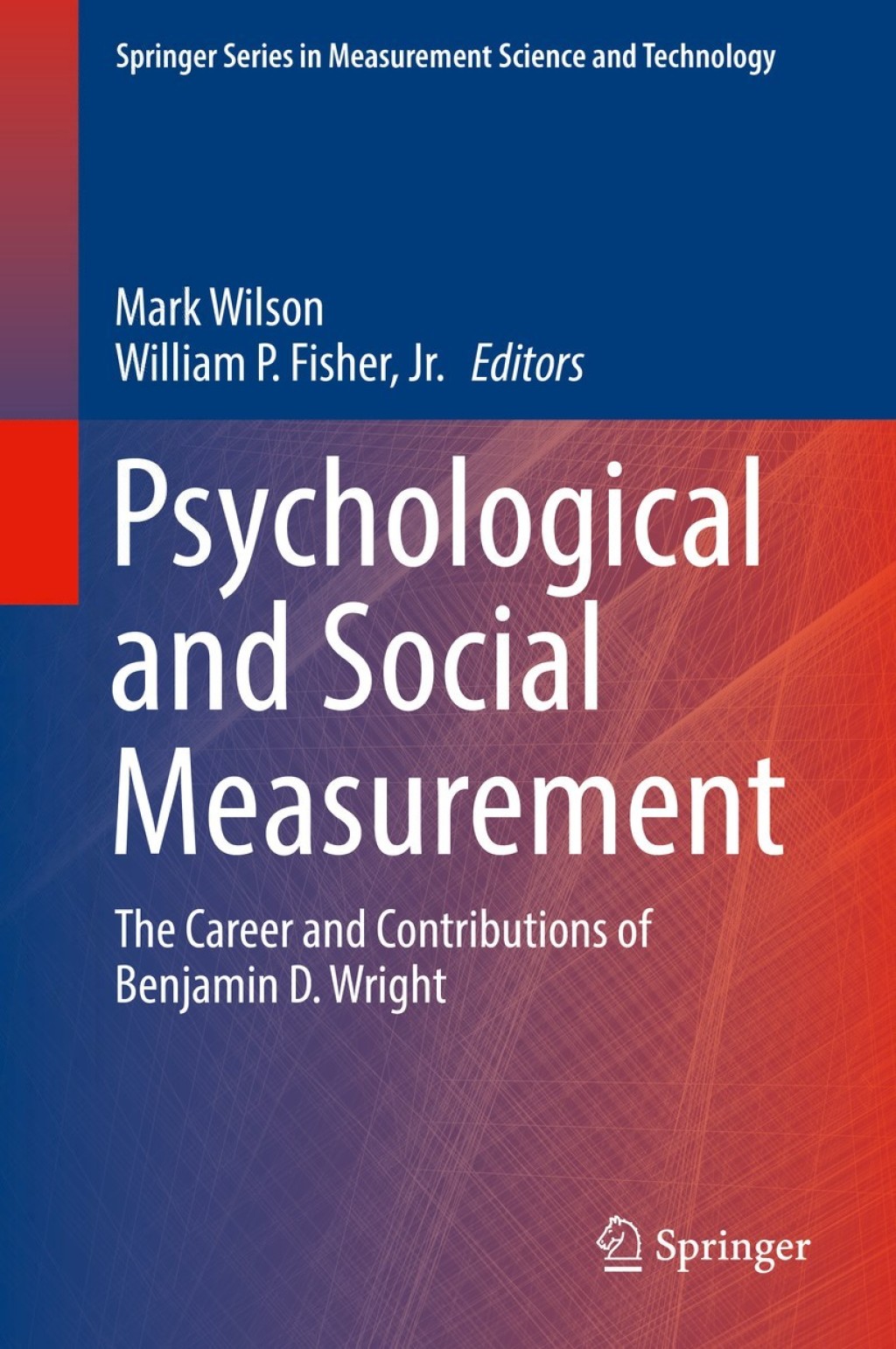 Psychological and Social Measurement The Career and Contributions of Benjamin D. Wright  â€“ PDF/EPUB Version Downloadable