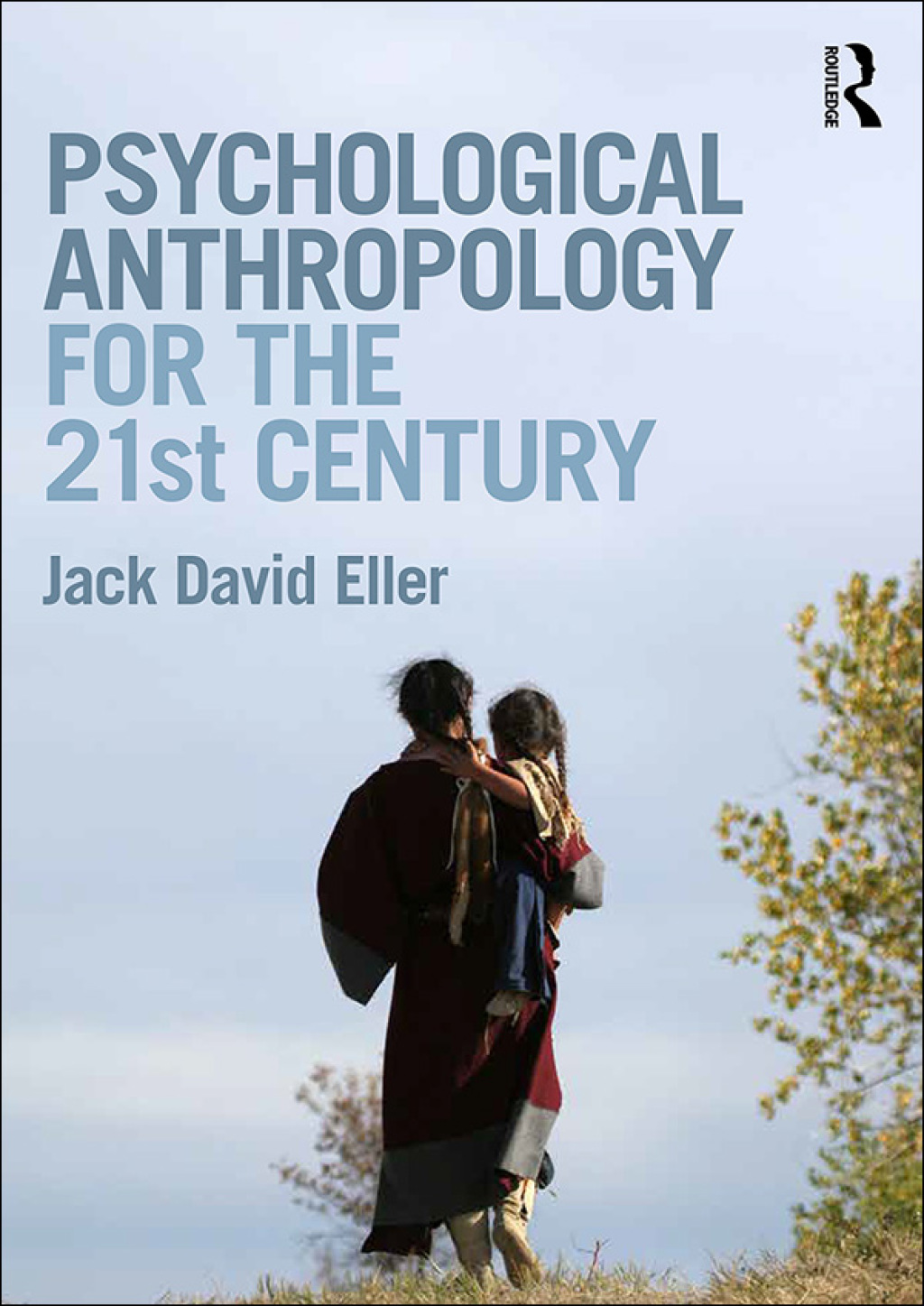 Psychological Anthropology for the 21st Century 1st Edition â€“ PDF/EPUB Version Downloadable