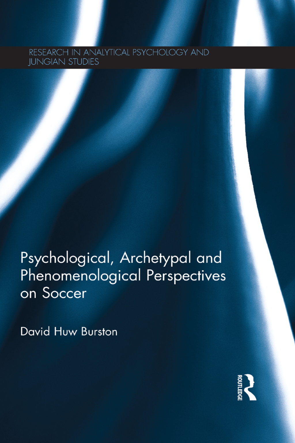 Psychological, Archetypal and Phenomenological Perspectives on Soccer 1st Edition â€“ PDF/EPUB Version Downloadable