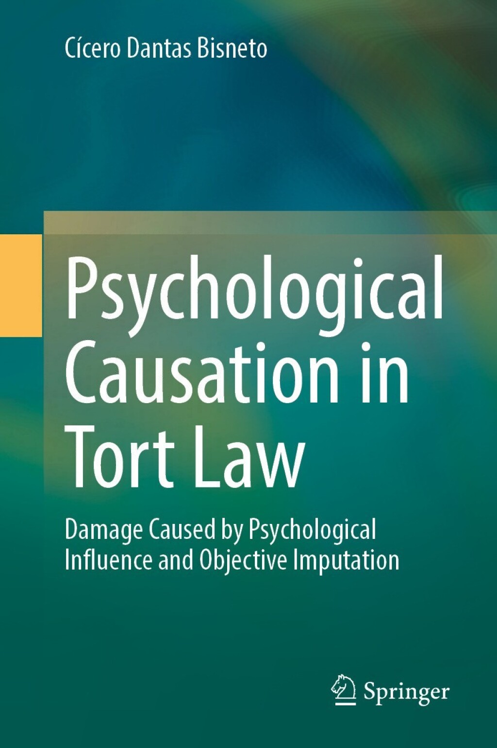 Psychological Causation in Tort Law Damage Caused by Psychological Influence and Objective Imputation  â€“ PDF/EPUB Version Downloadable