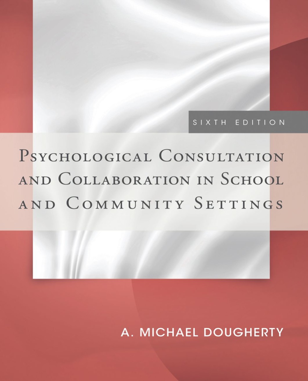 Psychological Consultation and Collaboration in School and Community Settings 6th Edition â€“ PDF/EPUB Version Downloadable