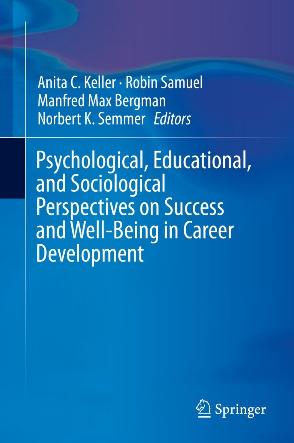 Psychological, Educational, and Sociological Perspectives on Success and Well-Being in Career Development  â€“ PDF/EPUB Version Downloadable
