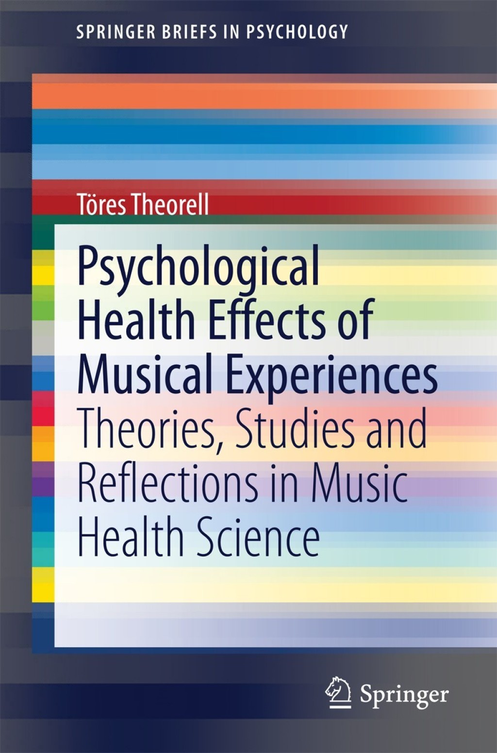 Psychological Health Effects of Musical Experiences Theories, Studies and Reflections in Music Health Science  â€“ PDF/EPUB Version Downloadable